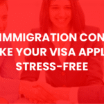 How an Immigration Consultant Can Make Your Visa Application Stress-Free?