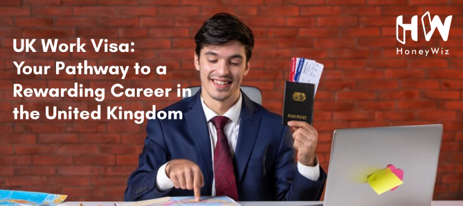 UK Work Visa: Your Pathway to a Rewarding Career in the United Kingdom