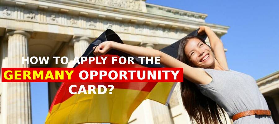 How to Apply for the Germany Opportunity Card?