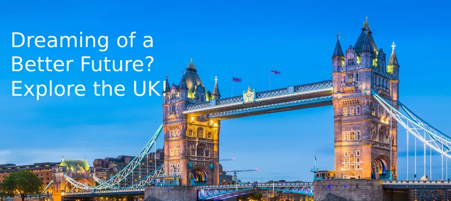 Dreaming of a Better Future? Explore the UK!